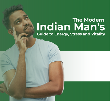Indian Man's Guide to Energy, Stress and Vitality