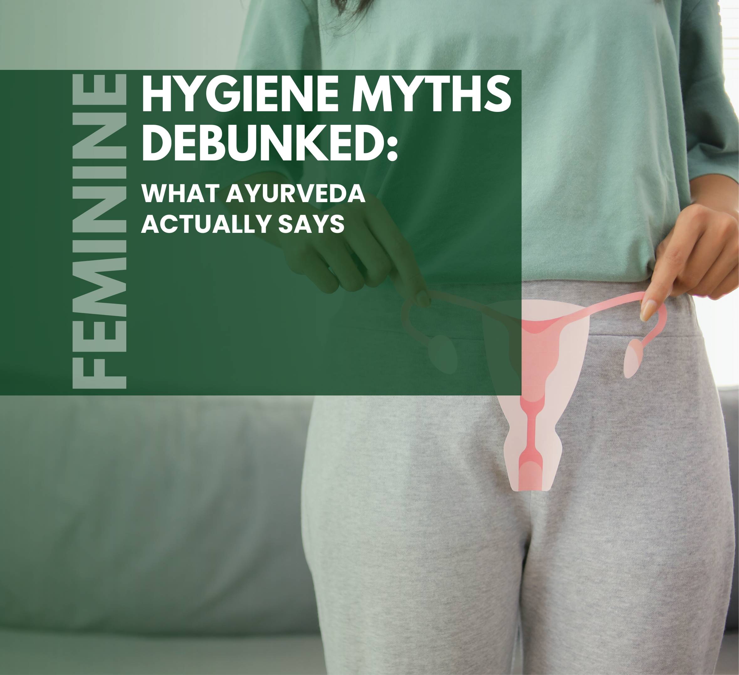 Feminine Hygiene Myths Debunked