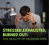 Exhausted, Stressed, and Burned Out: The Reality of Modern Men